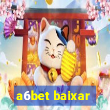 a6bet baixar